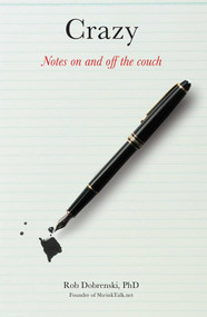 Crazy (Notes On And Off The Couch) by Rob Dobrenski, 9780762764839