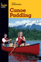 Basic Illustrated Canoe Paddling by Harry Roberts, Steve Salins, Lon Levin, 9780762747580