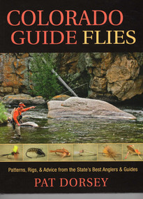 Colorado Guide Flies by Pat Dorsey, 9781934753330