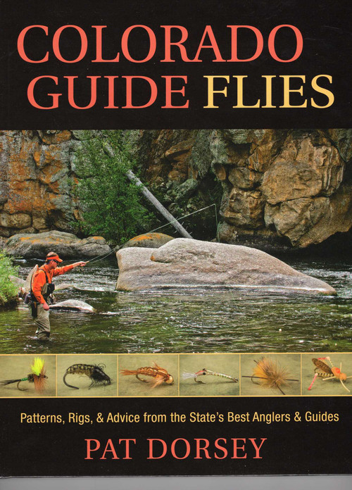 Colorado Guide Flies by Pat Dorsey, 9781934753330