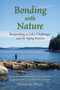 Bonding With Nature (Responding to Life's Challenges and the Aging Process) by Dianna K. Emory, 9780997392098