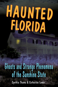 Haunted Florida by Catherine Lower, Cynthia Thuma, 9780811734981