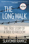 Long Walk (The True Story Of A Trek To Freedom) by Slavomir Rawicz, 9781493022618