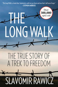 Long Walk (The True Story Of A Trek To Freedom) by Slavomir Rawicz, 9781493022618