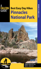 Best Easy Day Hikes Pinnacles National Park by Linda Mullally, David Mullally, 9781493022519