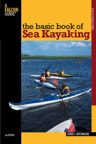 Basic Book of Sea Kayaking by Derek C. Hutchinson, 9780762742837