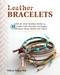 Leather Bracelets (Step-by-step instructions for 33 leather cuffs, bracelets and bangles with knots, beads, buttons and charms) by Nihon Vogue-Sha, 9780811717809