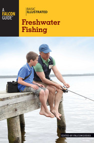 Basic Illustrated Freshwater Fishing by FalconGuides, 9780762792665