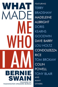 What Made Me Who I Am - 9781682613665 by Bernie  Swain, 9781682613665