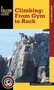 Climbing (From Gym to Rock) by Nate Fitch, Ron Funderburke, 9781493009824