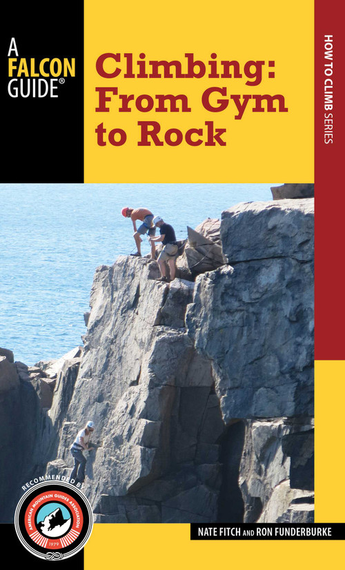 Climbing (From Gym to Rock) by Nate Fitch, Ron Funderburke, 9781493009824