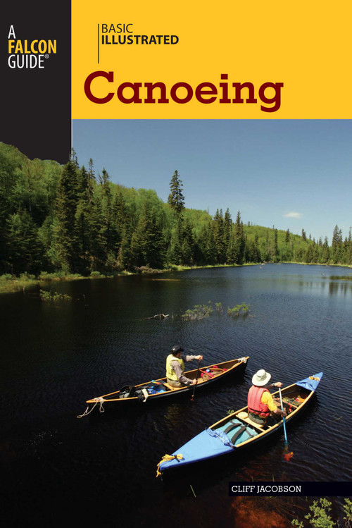 Basic Illustrated Canoeing by Cliff Jacobson, Lon Levin, 9780762747597