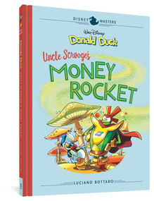 Walt Disney's Donald Duck: Uncle Scrooge's Money Rocket (Disney Masters Vol. 2) by Luciano Bottaro, 9781683961093