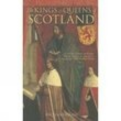 The Kings & Queens of Scotland - 9780752438146 by Richard Oram, 9780752438146