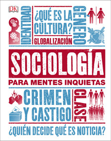 Sociología para mentes inquietas (Heads Up Sociology) (Spanish Edition) by DK, 9781465473806