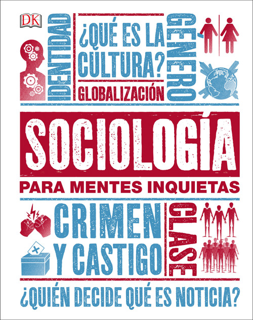 Sociología para mentes inquietas (Heads Up Sociology) (Spanish Edition) by DK, 9781465473806