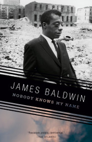 Nobody Knows My Name by James Baldwin, 9780679744733