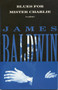 Blues for Mister Charlie (A Play) by James Baldwin, 9780679761785
