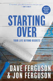 Starting Over (Your Life Beyond Regrets) - 9781601426123 by Dave Ferguson, Jon Ferguson, 9781601426123