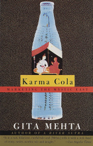 Karma Cola (Marketing the Mystic East) by Gita Mehta, 9780679754336