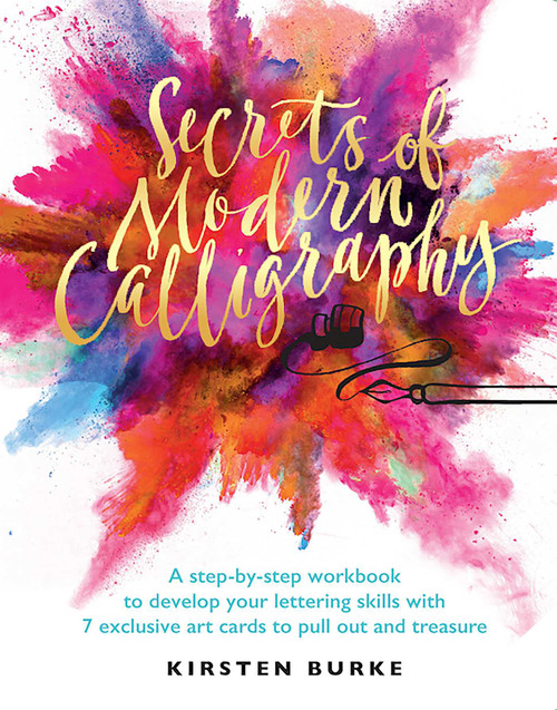 Secrets of Modern Calligraphy by Kirsten Burke, 9781681883823