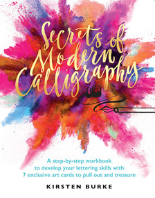 Secrets of Modern Calligraphy by Kirsten Burke, 9781681883823