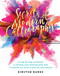 Secrets of Modern Calligraphy by Kirsten Burke, 9781681883823