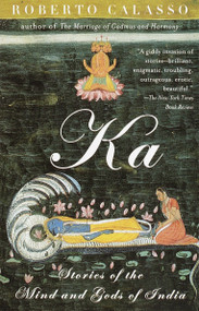 Ka (Stories of the Mind and Gods of India) by Roberto Calasso, 9780679775478