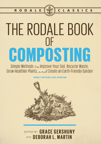 The Rodale Book of Composting, Newly Revised and Updated by Grace Gershuny, Deborah L. Martin, 9781635651027