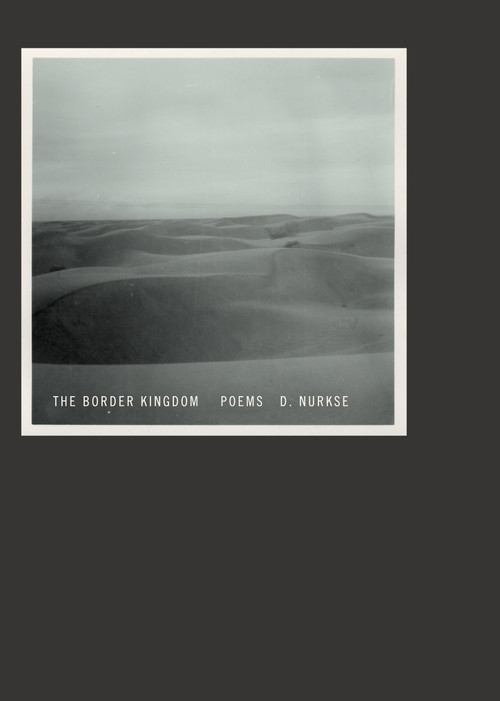 The Border Kingdom (Poems) by D. Nurkse, 9780375711633