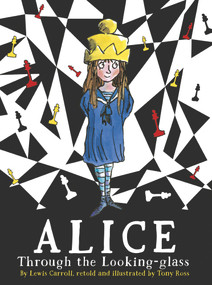 Alice Through the Looking-Glass - 9781783444120 by Lewis Carroll, Tony Ross, 9781783444120
