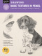 Drawing: Basic Textures in Pencil (A beginner's guide to realistic textures in graphite) by Diane Cardaci, William F. Powell, Nolon Stacey, 9781633225923