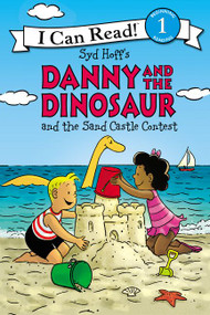 Danny and the Dinosaur and the Sand Castle Contest by Syd Hoff, Syd Hoff, 9780062410481