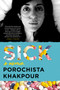 Sick (A Memoir) by Porochista Khakpour, 9780062428738