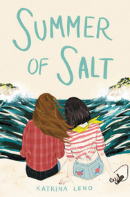Summer of Salt by Katrina Leno, 9780062493620