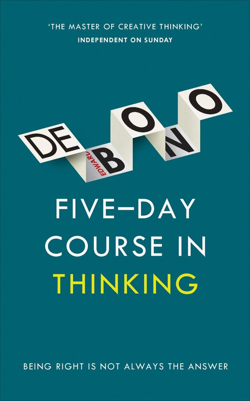 Five-Day Course in Thinking by Edward de Bono, 9781785040863