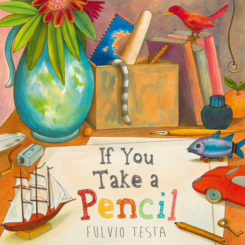 If You Take a Pencil by Fulvio Testa, 9781783445325