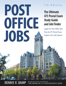 Post Office Jobs (The Ultimate 473 Postal Exam Study Guide) by Dennis Damp, Nancy Ledgerwood, George Foster, Dennis Damp  Jr., 9780943641348