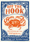 Off the Hook (Essential West Coast Seafood Recipes) by DL Acken, Aurelia Louvet, 9781771512763