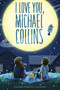 I Love You, Michael Collins - 9781250158451 by Lauren Baratz-Logsted, 9781250158451