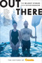 Out There (The Wildest Stories from Outside Magazine) by The Editors of Outside Magazine, 9781493030811