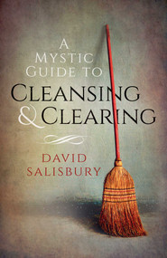 A Mystic Guide to Cleansing & Clearing by David Salisbury, 9781782796237