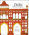 Delhi (Red Fort to Raisina) by J. P. Losty, Salman Khurshid, Ratish Nanda, Malvika Singh, 9788174368614