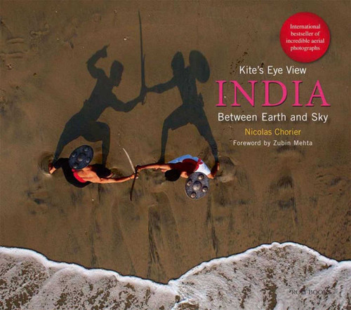 Kite's Eye View (India Between Earth and Sky) by Nicolas Chorier, 9788174368638