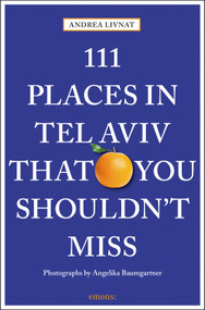 111 Places in Tel Aviv That You Shouldn't Miss by Andrea Livnat, 9783740802639
