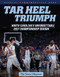 Tar Heel Triumph (North Carolina's Unforgettable 2017 Championship Season) by The News & Observer, 9781629373058