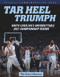 Tar Heel Triumph (North Carolina's Unforgettable 2017 Championship Season) by The News & Observer, 9781629373058