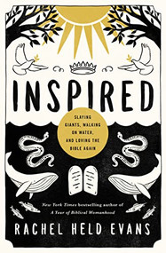 Inspired (Slaying Giants, Walking on Water, and Loving the Bible Again) by Rachel Held Evans, 9780718022310