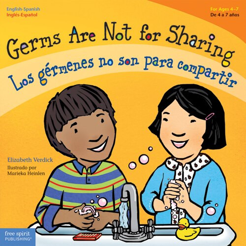 Germs Are Not for Sharing / Los gérmenes no son para compartir by Elizabeth Verdick, Marieka Heinlen, 9781575423685