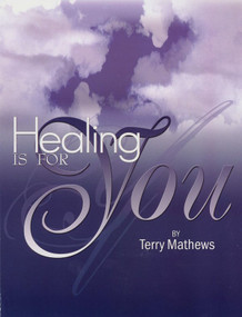 Healing Is For You by Terry Matthews, 9780881442113